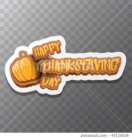 vector Happy Thanksgiving day label witn greeting text and orange pumpkin isolated on transparent 45520036