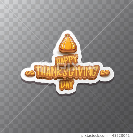 vector Happy Thanksgiving day label witn greeting text and orange pumpkin isolated on transparent vector Happy Thanksgiving day label witn greeting text and orange pumpkin isolated on transparent 45520041