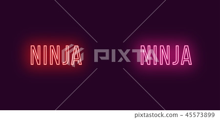 Inscription of Ninja in neon style. Vector Text 45573899