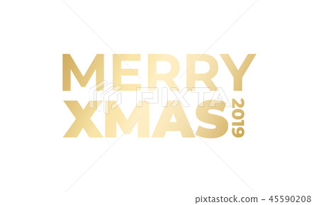 Merry Xmas 2019 typography. Christmas gold text label Merry Xmas 2019 typography. Christmas gold text label 45590208
