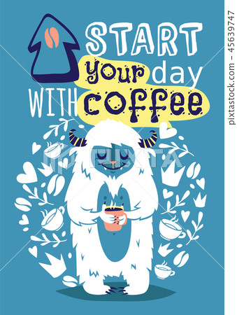 Monster yetti bigfoot with cup coffee banner vector illustration. Cartoon and funny yeti poster with Monster yetti bigfoot with cup coffee banner vector illustration. Cartoon and funny yeti poster with 45639747