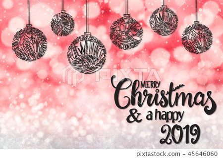 Ball, Calligraphy Merry Christmas And A Happy 2019 Ball, Calligraphy Merry Christmas And A Happy 2019 45646060