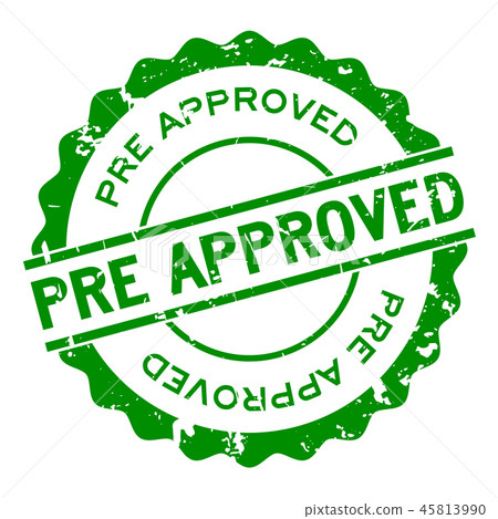 Grunge pre approved word round rubber seal stamp Grunge pre approved word round rubber seal stamp 45813990