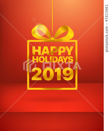 Happy holidays. New 2019 year greeting card Happy holidays. New 2019 year greeting card 45815661