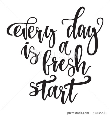Inspirational Hand drawn quote made with ink and brush. Lettering design element says Every day is a Inspirational Hand drawn quote made with ink and brush. Lettering design element says Every day is a 45835510