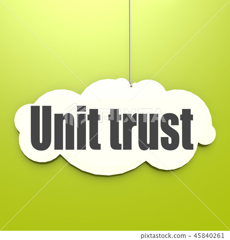 Unit trust word on white cloud 45840261