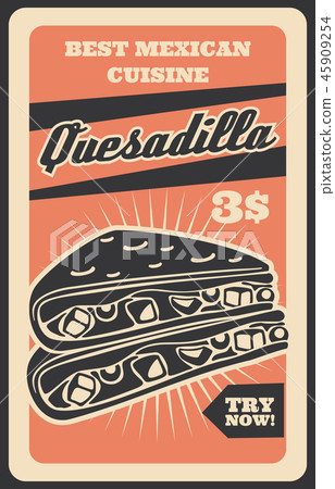 Mexican quesadilla, national cuisine food 45909254