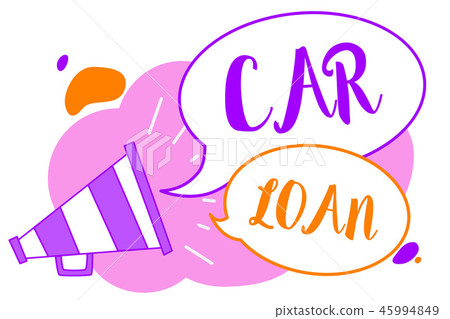 Text sign showing Car Loan. Conceptual photo Text sign showing Car Loan. Conceptual photo 45994849