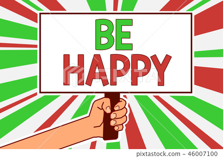 Text sign showing Be Happy. Conceptual photo live - Stock Illustration ...