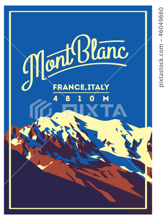 MontBlanc in Alps, France, Italy outdoor adventure poster. Higest mountain in Europe illustration. MontBlanc in Alps, France, Italy outdoor adventure poster. Higest mountain in Europe illustration. 46049660
