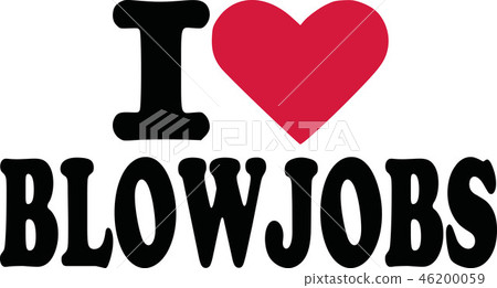 I love blowjobs - Stock Illustration [46200059] - PIXTA