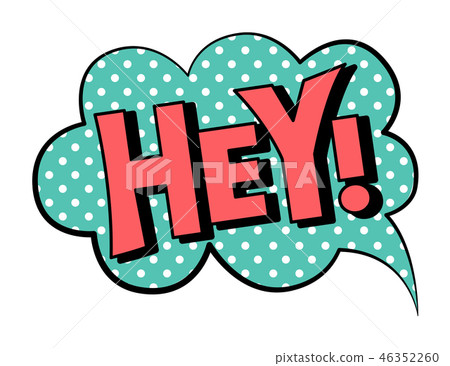 Hey! speech bubble in retro style 46352260
