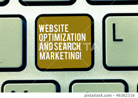 Text sign showing Website Optimization And Search Text sign showing Website Optimization And Search 46362316