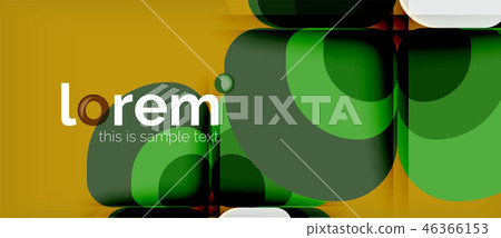 Abstract background - geometric multicolored round shapes composition. Trendy abstract layout Abstract background - geometric multicolored round shapes composition. Trendy abstract layout 46366153