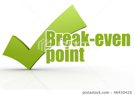 Break-even point word with green checkmark Break-even point word with green checkmark 46430428