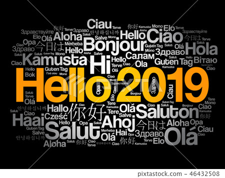 Hello 2019 word cloud in different languages Hello 2019 word cloud in different languages 46432508