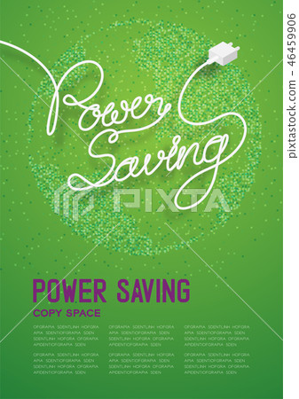 Power Saving text made from plug cable Environment Power Saving text made from plug cable Environment 46459906