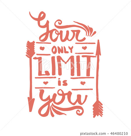 Your only limit is you handwriting monogram calligraphy. Phrase poster graphic desing. Engraved ink Your only limit is you handwriting monogram calligraphy. Phrase poster graphic desing. Engraved ink 46480210