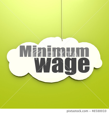 Minimum wage word on white cloud 46580010