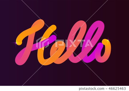 Word Hello. Color blended. Calligraphic hand written script.Vector illustration. Word Hello. Color blended. Calligraphic hand written script.Vector illustration. 46625463
