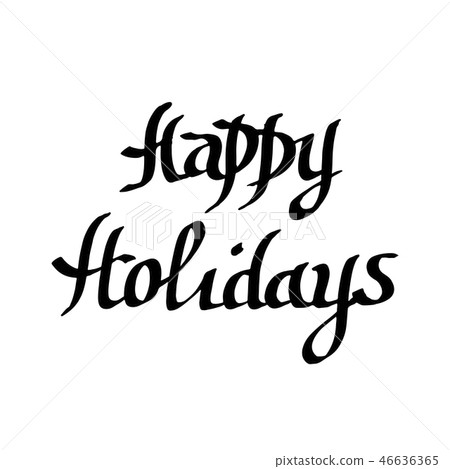 Vector Happy Holidays handwriting calligraphy. Black and white engraved ink art. Isolated text Vector Happy Holidays handwriting calligraphy. Black and white engraved ink art. Isolated text 46636365