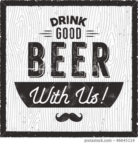 Retro beer card. Craft brewery, pub poster design. Drink good beer with us quote. Silhouette style Retro beer card. Craft brewery, pub poster design. Drink good beer with us quote. Silhouette style 46645114