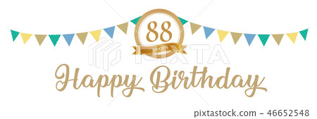 88 years old Happy Birthday 88 years old Happy Birthday 46652548