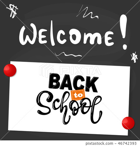 Welcome Back to school. Lettering phrase Welcome Back to school. Lettering phrase 46742393