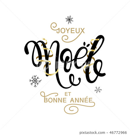 Merry Christmas Joyeux Noel French text Merry Christmas Joyeux Noel French text 46772966
