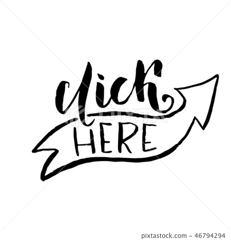 Click here. Modern brush lettering design. Vector calligraphy illustration. Typography poster. Click here. Modern brush lettering design. Vector calligraphy illustration. Typography poster. 46794294