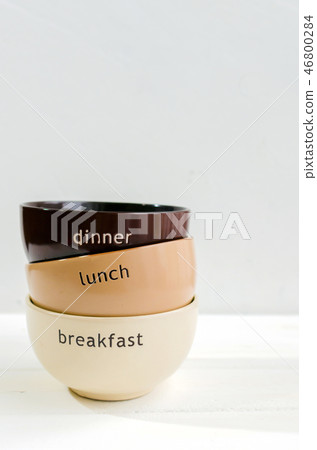 Set of bowls. Written breakfas, lunch, dinner Set of bowls. Written breakfas, lunch, dinner 46800284