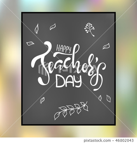 Happy Teacher's day inscription. Greeting card Happy Teacher's day inscription. Greeting card 46802043