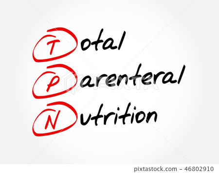 TPN - Total Parenteral Nutrition acronym 46802910
