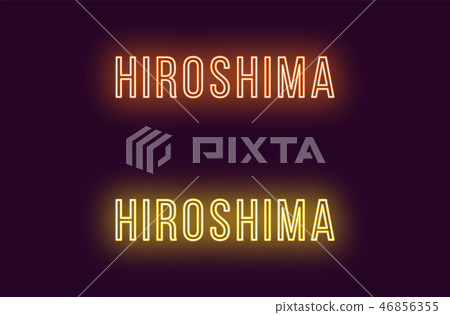 Neon name of Hiroshima city in Japan. Vector text Neon name of Hiroshima city in Japan. Vector text 46856355