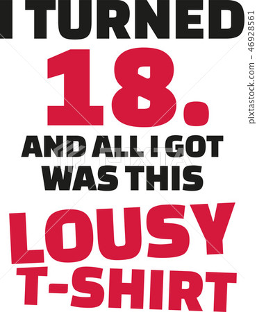 I turned 18 - 18th birthday I turned 18 - 18th birthday 46928561