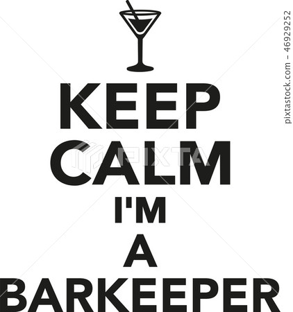 Keep calm I'm a barkeeper 46929252