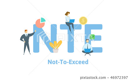 NTE, Not To Exceed. Concept with keywords, letters and icons. Flat vector illustration. Isolated on NTE, Not To Exceed. Concept with keywords, letters and icons. Flat vector illustration. Isolated on 46972397
