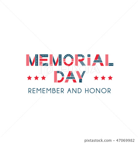 Memorial day, remember and honor usa patriotic holiday 47069982