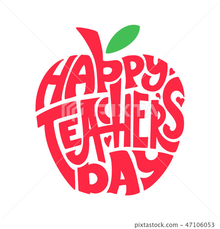 Happy Teachers Day. Hand lettering quote in silhouette apple. Text in form. Congratulation card Happy Teachers Day. Hand lettering quote in silhouette apple. Text in form. Congratulation card 47106053