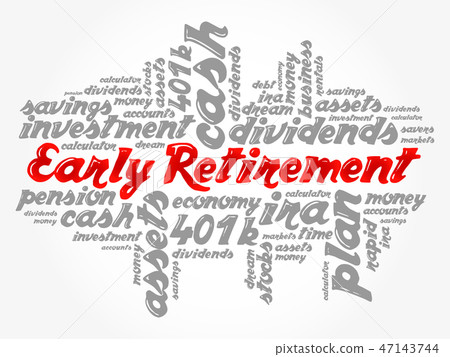 Early Retirement word cloud collage Early Retirement word cloud collage 47143744