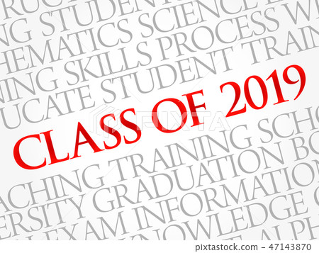 CLASS OF 2019 word cloud collage CLASS OF 2019 word cloud collage 47143870