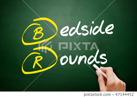 BR - Bedside Rounds acronym BR - Bedside Rounds acronym 47144452