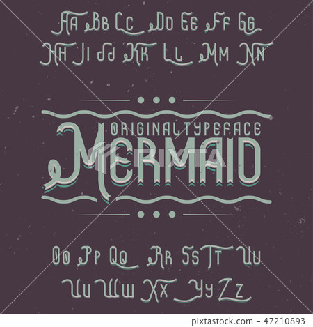 Vintage label font named Mermaid. Vintage label font named Mermaid. 47210893
