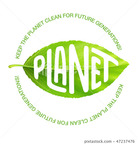 Green leaf with inscription Planet Green leaf with inscription Planet 47237476