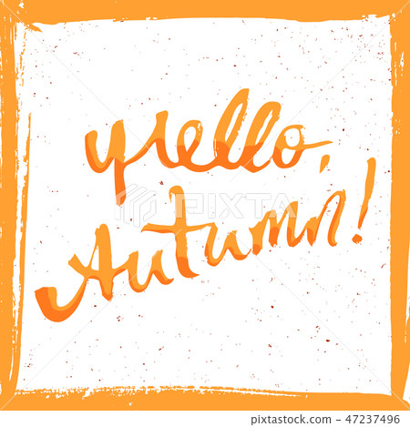 Hello autumn lettering Hello autumn lettering 47237496