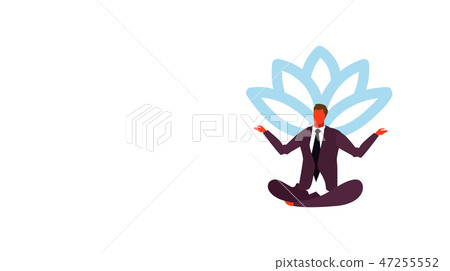 businessman meditating sitting lotus position business man in yoga pose male cartoon character full businessman meditating sitting lotus position business man in yoga pose male cartoon character full 47255552