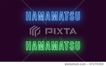 Neon name of Hamamatsu city in Japan. Vector text 47270369