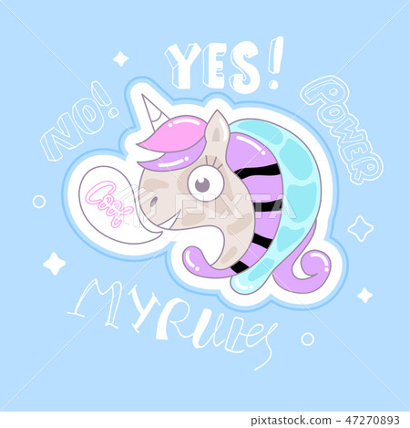 Vector illustration with unicorn, slogan, handwritten lettering Vector illustration with unicorn, slogan, handwritten lettering 47270893