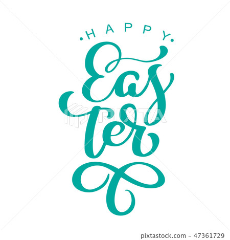 Vector happy Easter Hand drawn calligraphy and brush pen lettering text. design for holiday greeting Vector happy Easter Hand drawn calligraphy and brush pen lettering text. design for holiday greeting 47361729