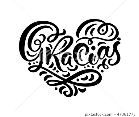 Gracias hand written lettering heart. Modern brush calligraphy. Thank you in spanish. Isolated on 47361773